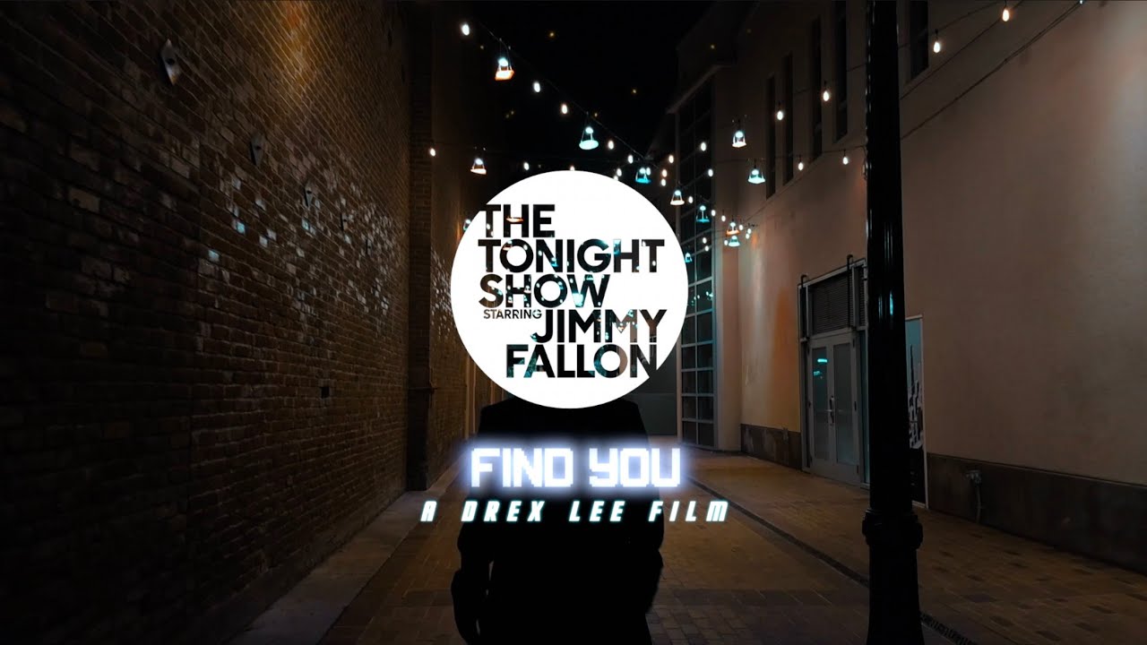 The Tonight Show Filmfest Finalist: FIND YOU by Drex Lee