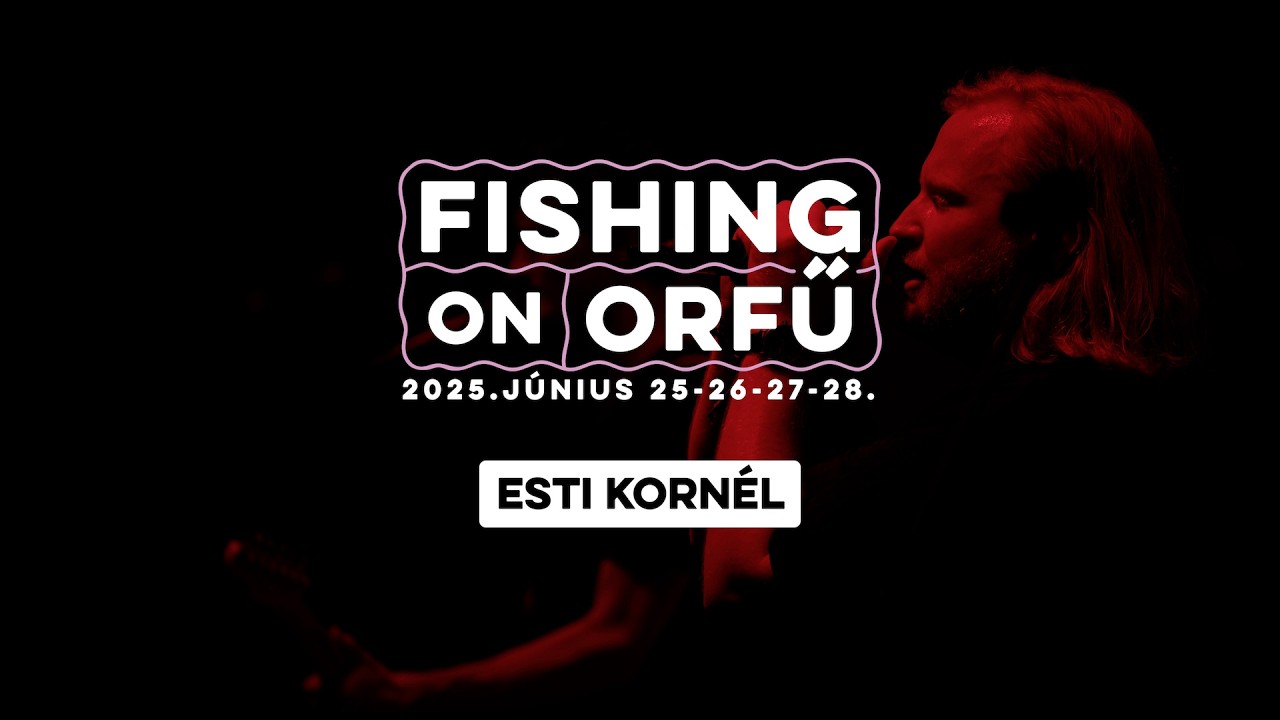 Esti Kornél - Fishing on Orfű 2025 (Teljes koncert)