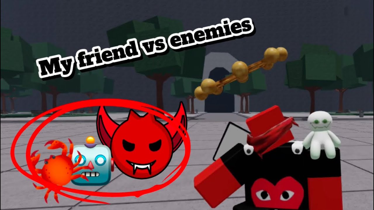 My friend is going to fight enemies  to easy too hard ￼￼￼
