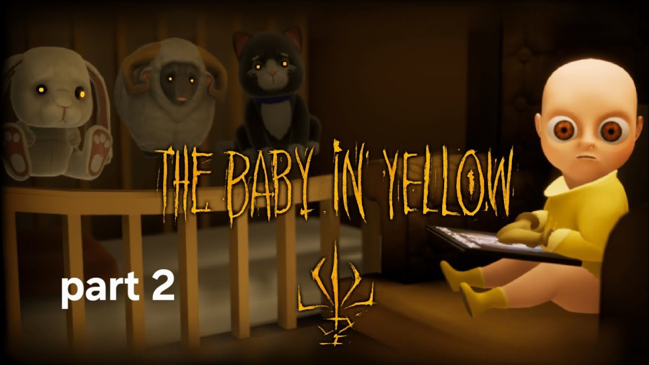 Baby in yellow part 2