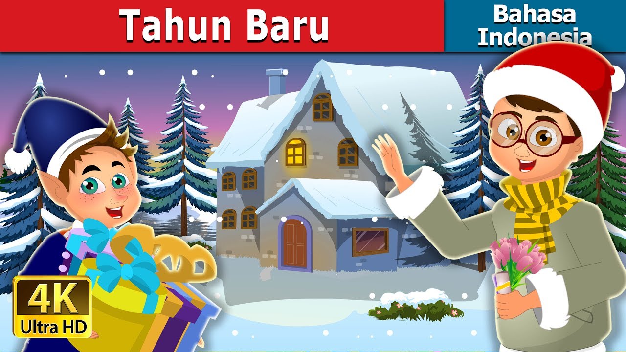 Tahun Baru | The New Year Story Indonesia | Dongeng Bahasa Indonesia