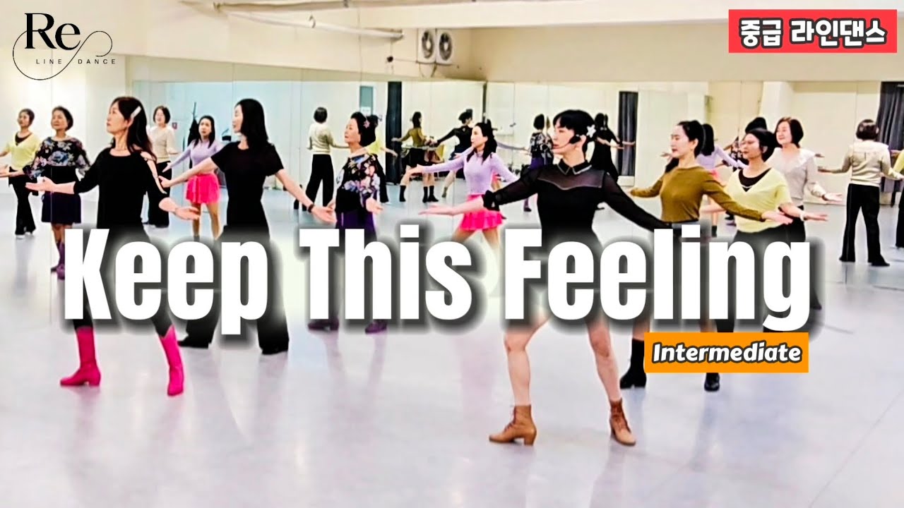 Keep This Feeling Line Dance | Intermediate | 킵 디스 필링 라인댄스 | 월요 중고급반 11시 