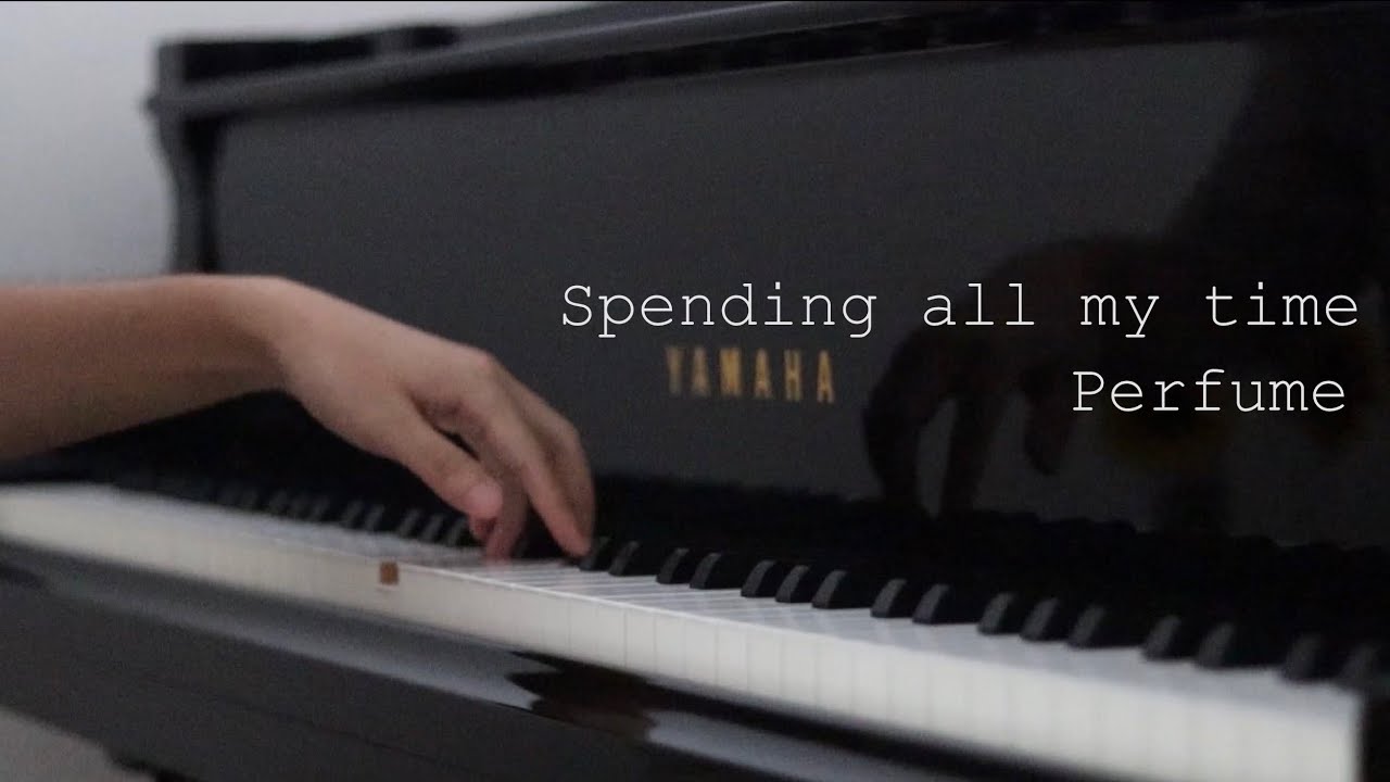 Perfume / Spending all my time (Piano Cover)