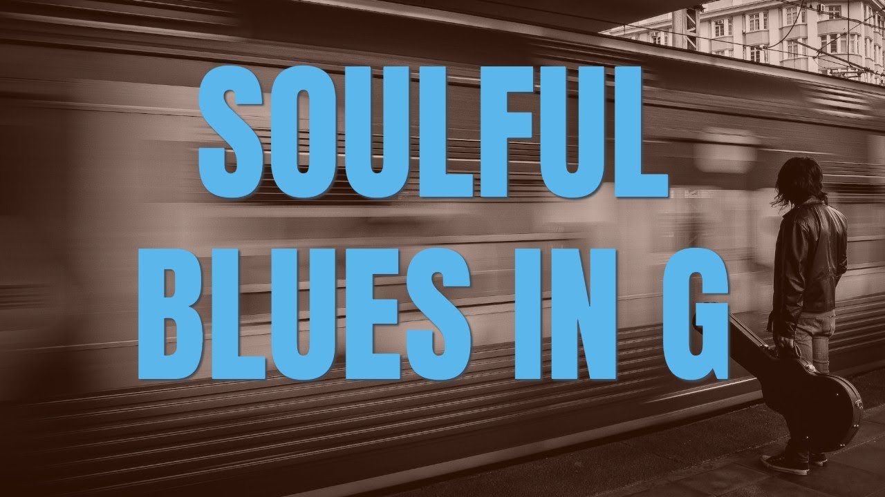Soulful Blues Guitar Backing Track in Key Of G - Feels Like Rain