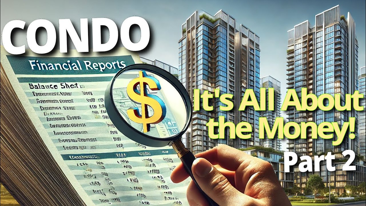 Understanding Condo Financials: It's All About the Money (Part 2)