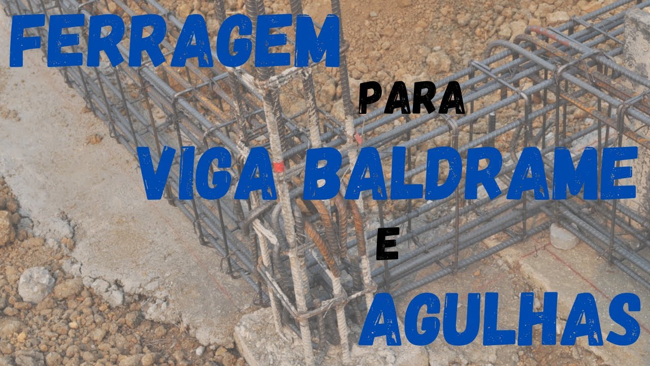 CALCULO DE MATERIAL #3 - Ferragem para viga baldrame e agulhas
