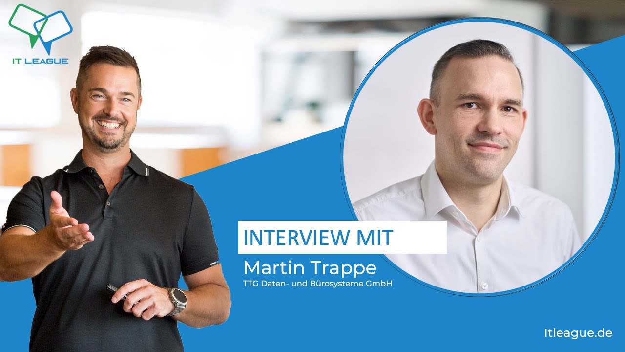 Interview mit Martin Trappe, TTG Daten- und B&uuml;rosysteme GmbH und Ingo L&uuml;cker, ITleague GmbH