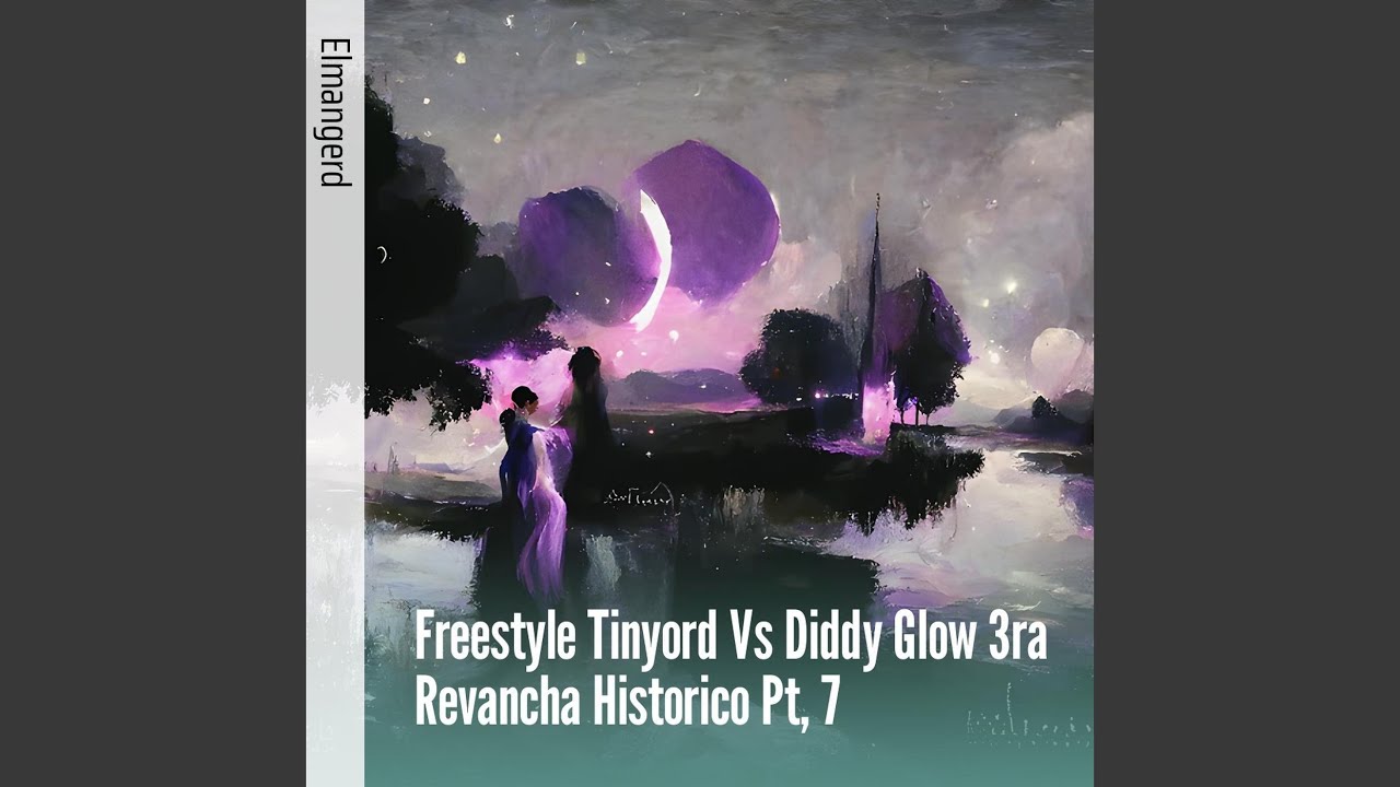 Freestyle Tinyord Vs Diddy Glow 3ra Revancha Historico, Pt. 7
