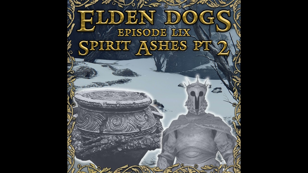 59 - Spirit Ashes Pt. 2