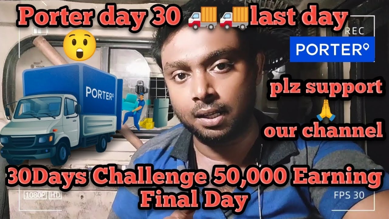 Porter day 30🤙 30days challenge 50,000 earning final day👍 porter driver motivation 🚚 porter savari💕