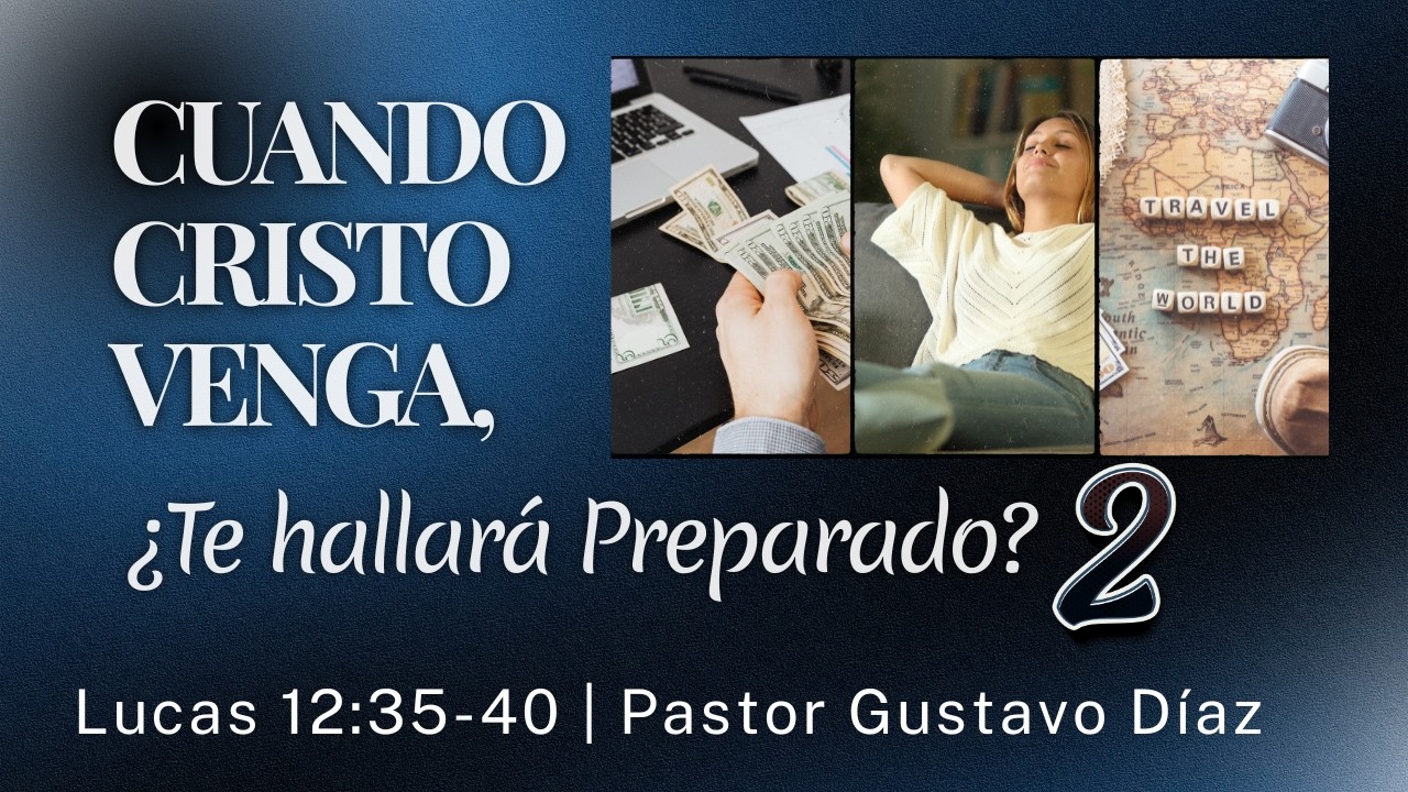 Lucas 12:35-40, 2 Parte