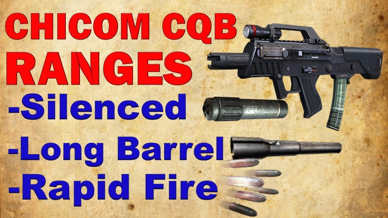 Chicom CQB Ranges (Raw, Rapid Fire, Silencer, Long Barrel) Black Ops 2 Weapon Guide