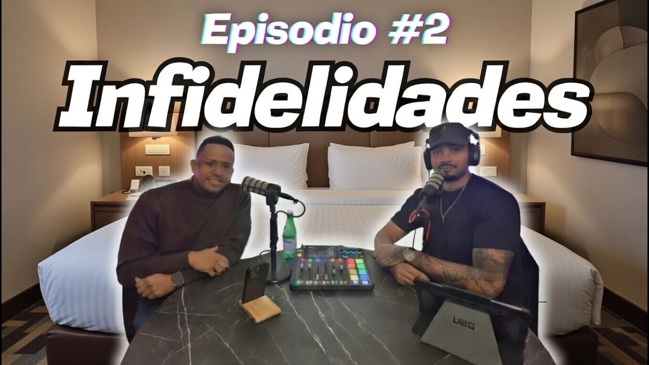 INFIDELIDAD NO ES ERROR… ES DECISIÓN? | Episodio #2