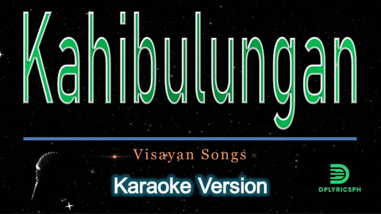 Visayan - Kahibulungan (karaoke version)