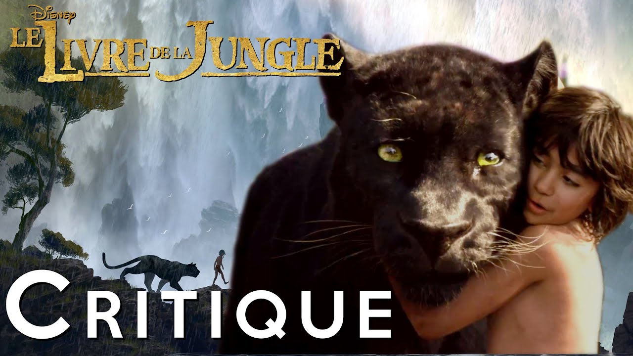 LE LIVRE DE LA JUNGLE | Critique de l'adaptation live de Disney