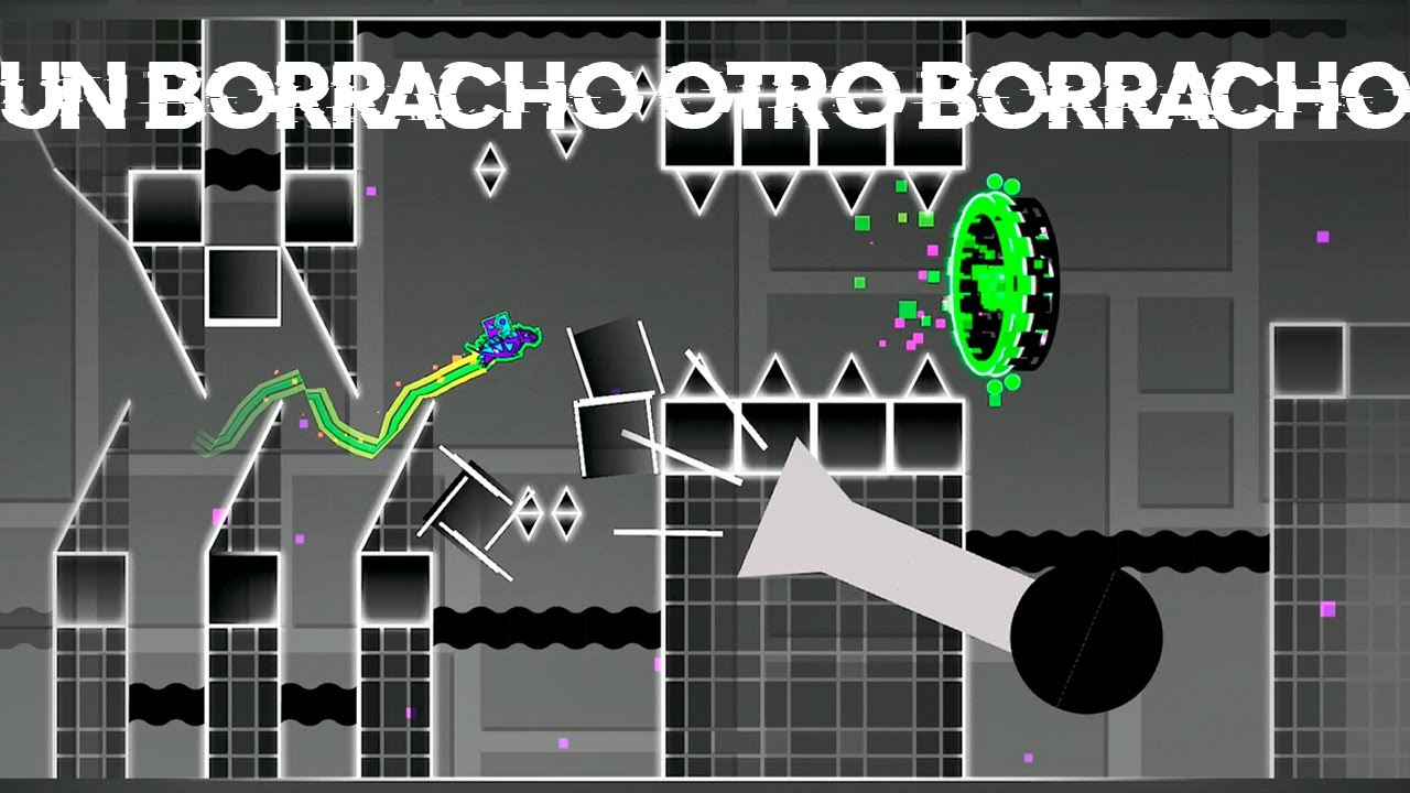 Un borracho otro borracho Layout | BY: espotifayXD | Geometry dash