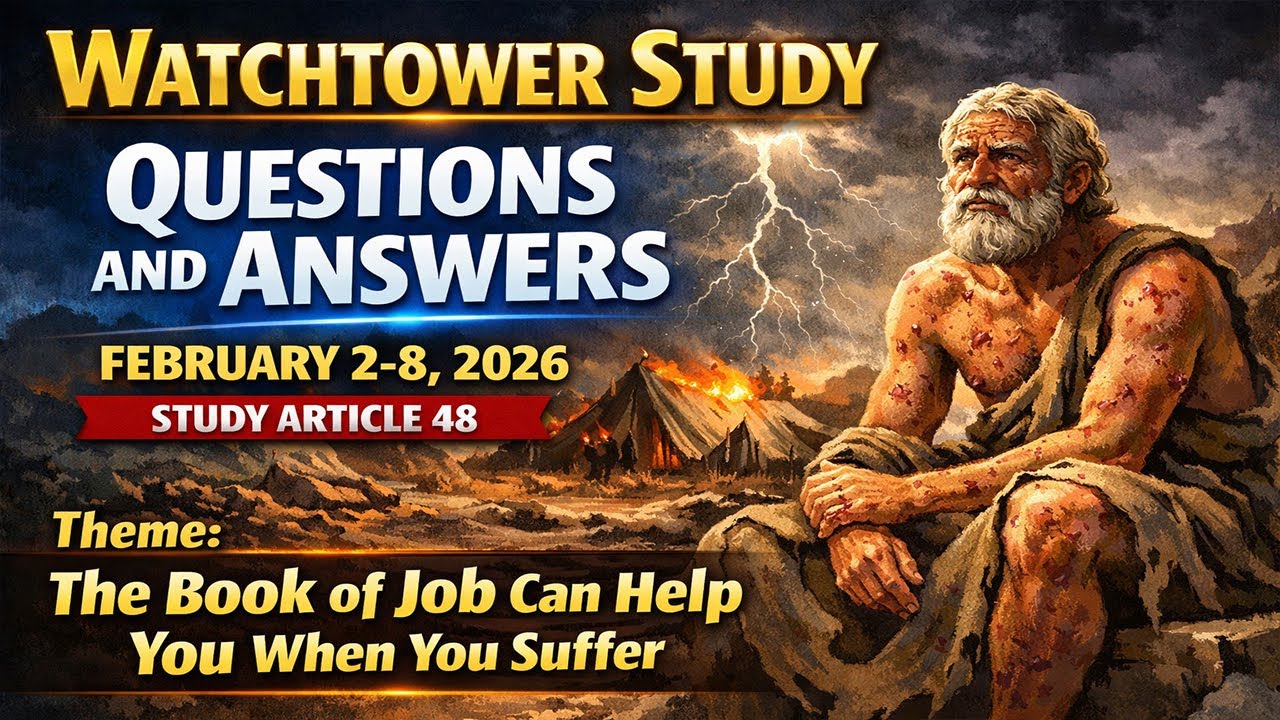 WATCHTOWER STUDY QUESTIONS AND ANSWERS FEBRUARY 2-8, 2026