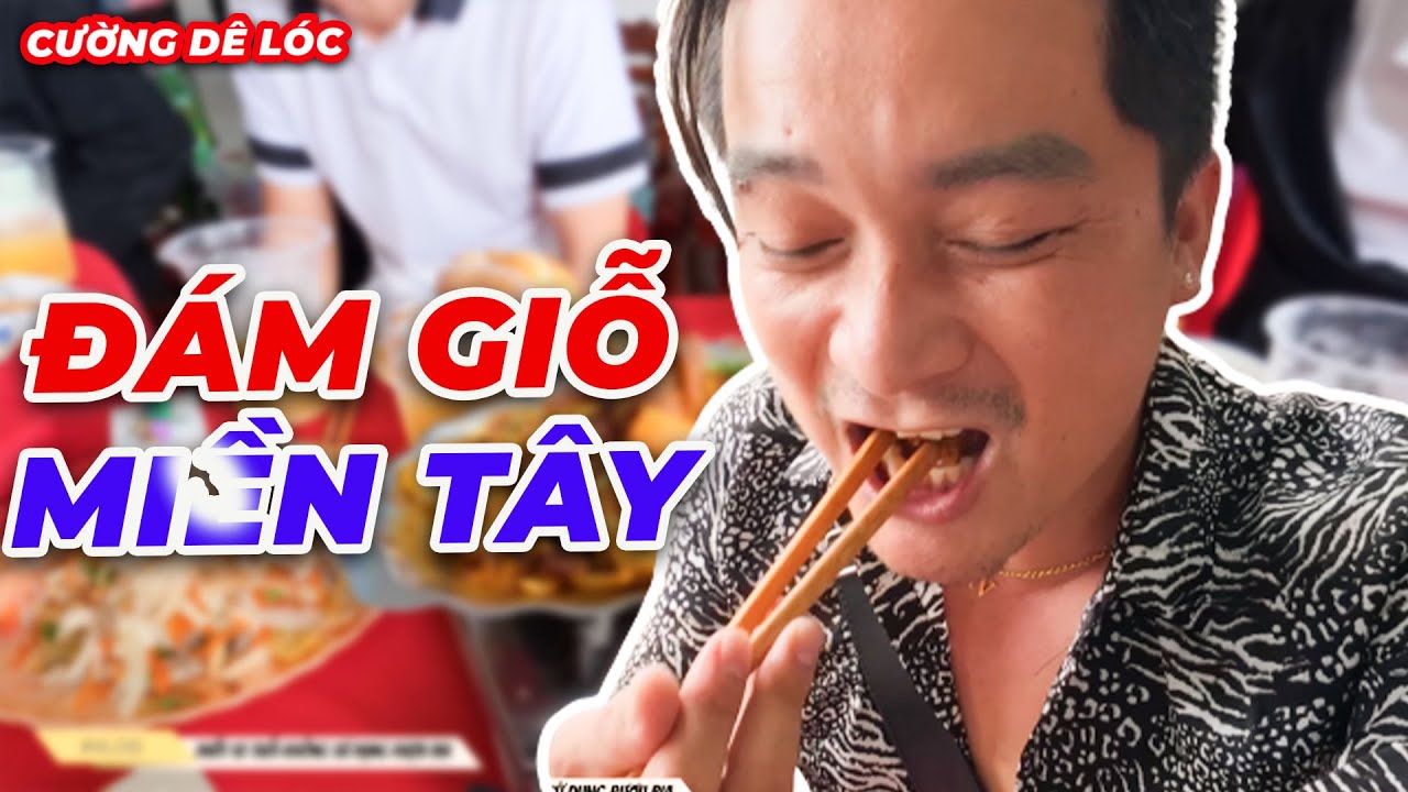 Theo Chân Cường Về Trải Nghiệm Đám Giỗ Miền Tây Nha | Cường Dê Lóc
