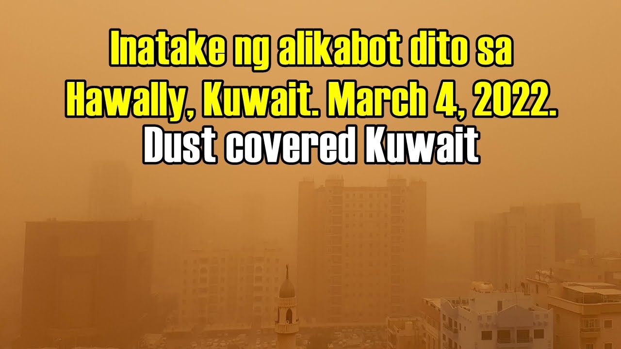 Dust covered Kuwait. Inatake ng alikabot dito sa Hawally, Kuwait. March 4, 2022.