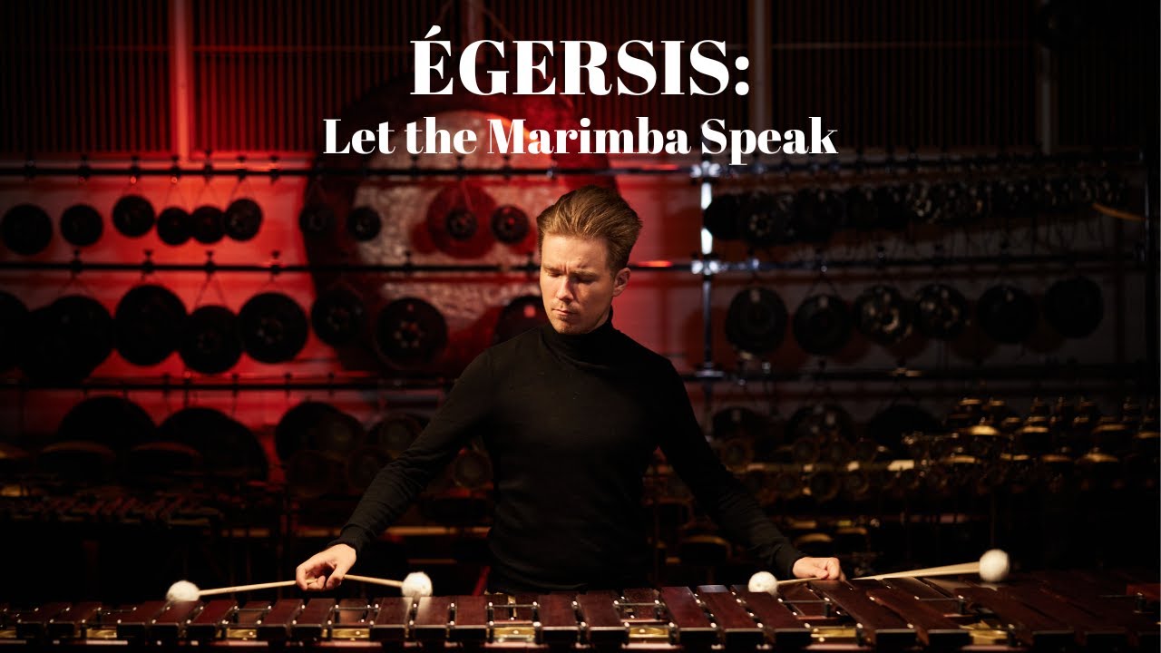 Égersis: Let the Marimba Speak [Full Concert Movie]