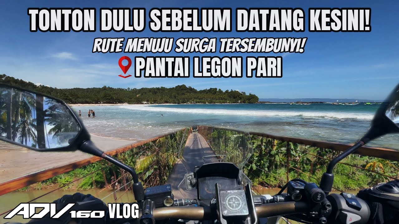 EXPLORE PANTAI LEGON PARI - RUTE KELILING PANTAI ASRI NAN INDAH TERSEMBUNYI LEBAK BANTEN DI ADV160