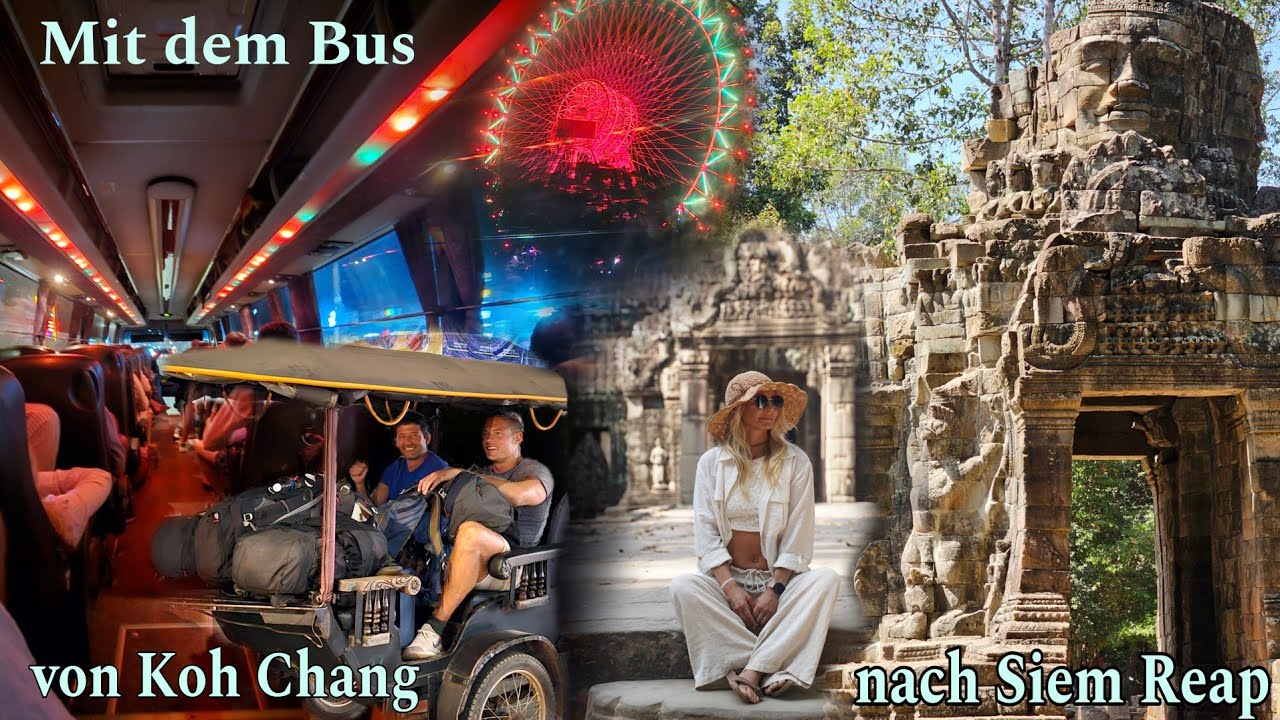 Koh Chang nach Siem Reap 🇰🇭 Kambodscha 🚍 mit dem Bus | Reise, Banteay Kdei Tempel und lokale Märkte