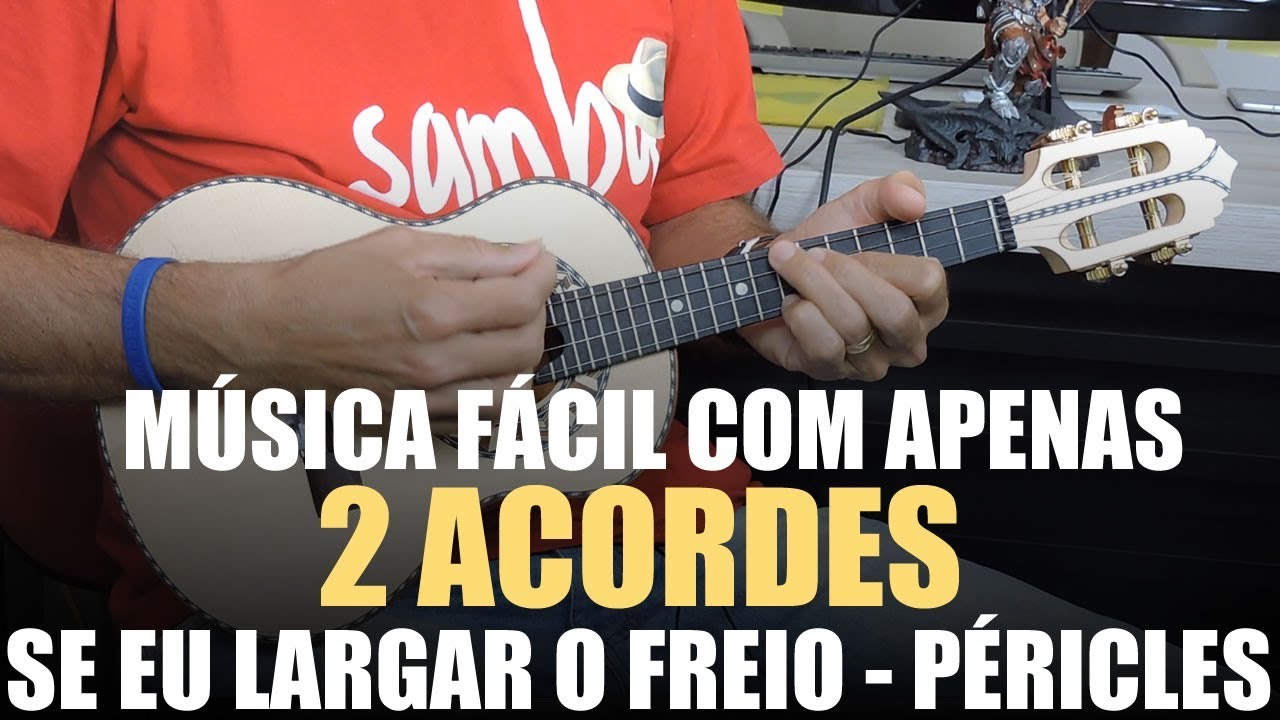 Aprenda Tocar (Se eu Largar o Freio - Péricles) Música Fácil Para Cavaquinho com 2 Acordes - Damiro