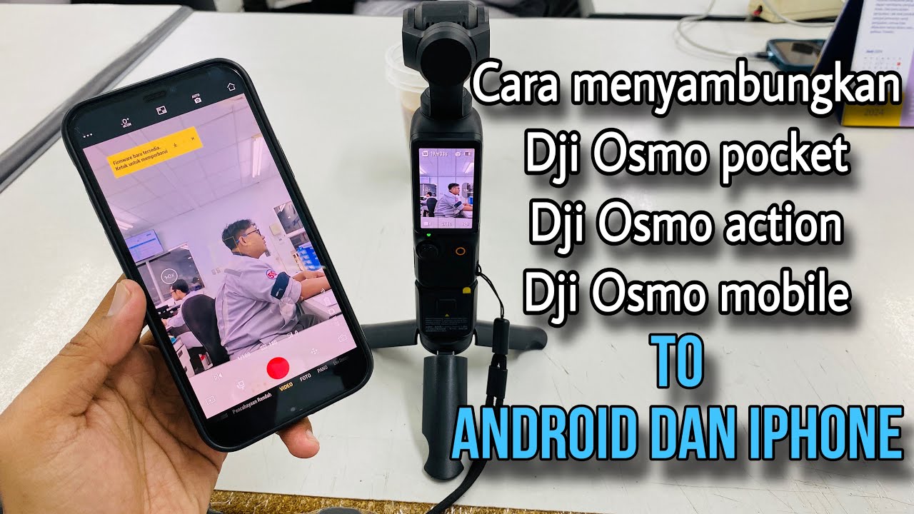 Cara menghubungkan Dji Osmo pocket, Dji Osmo Action, Dji Osmo mobile ke Android dan IPhone