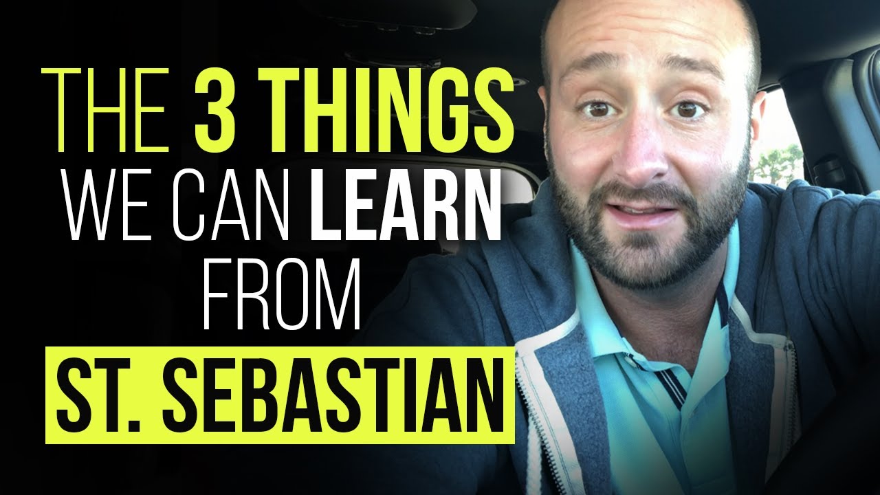 The 3 Things St. Sebastian Teaches Us