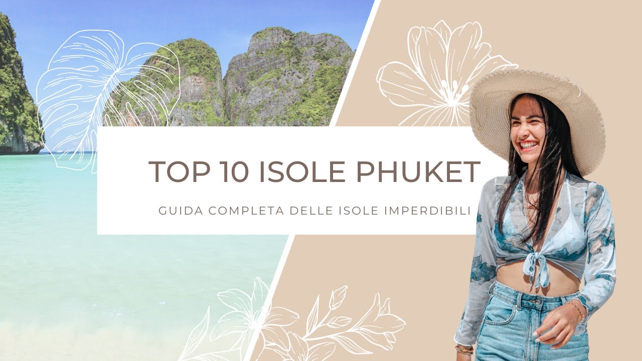 Phuket: le 10 isole top per la tua vacanza!