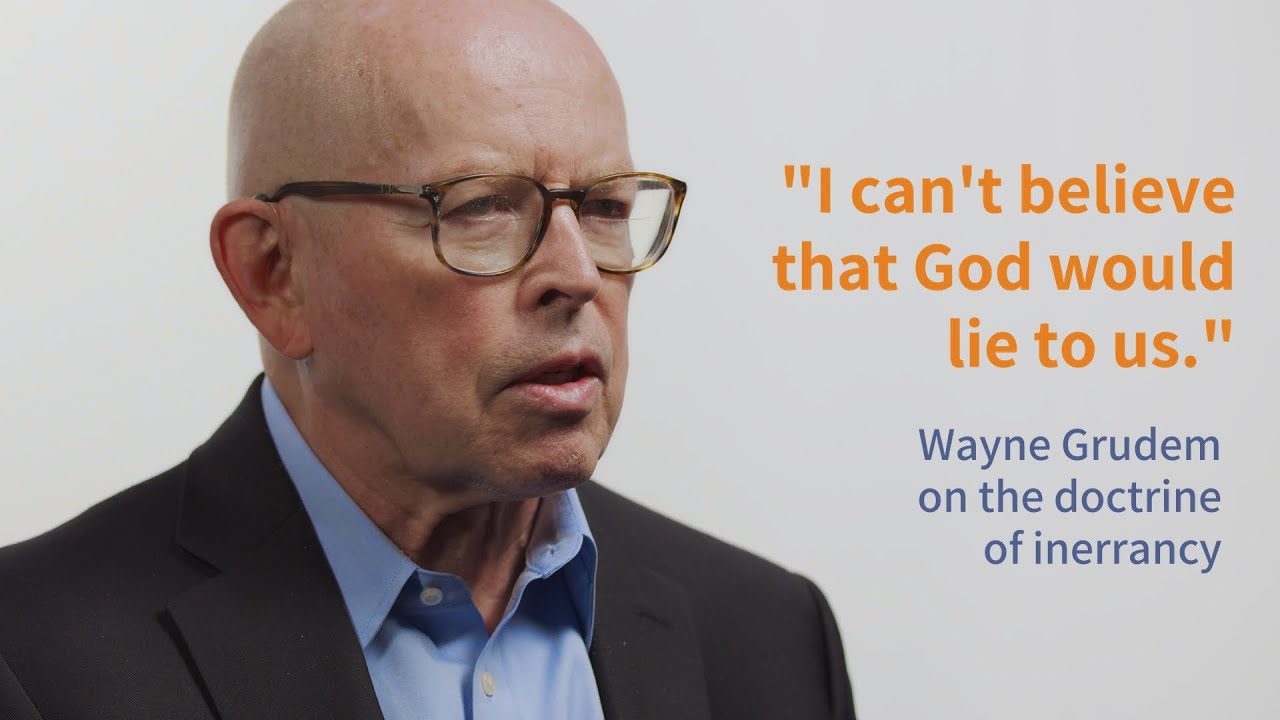 Wayne Grudem on Biblical Inerrancy | Systematic Theology, 2nd Edition