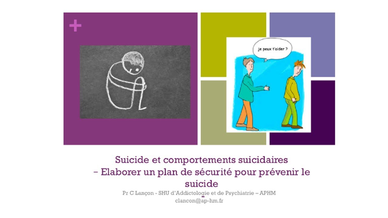 Suicide et comportements suicidaires (7) - élaborer un plan de sécurité - Pr Christophe LANÇON