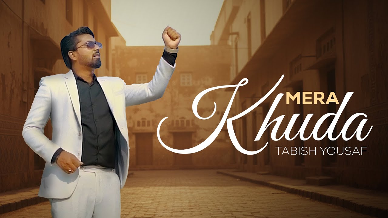 Mera Khuda – Tabish Yousaf (Official Masihi Song 2025) | New Urdu Worship Song | Mehmood Masih