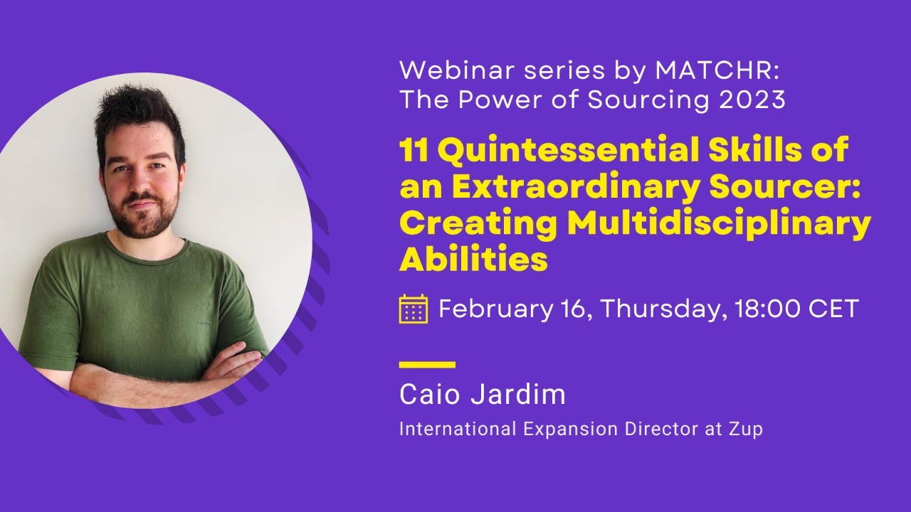 11 Quintessential Skills of an Extraordinary Sourcer: Creating Multidisciplinary Abilities