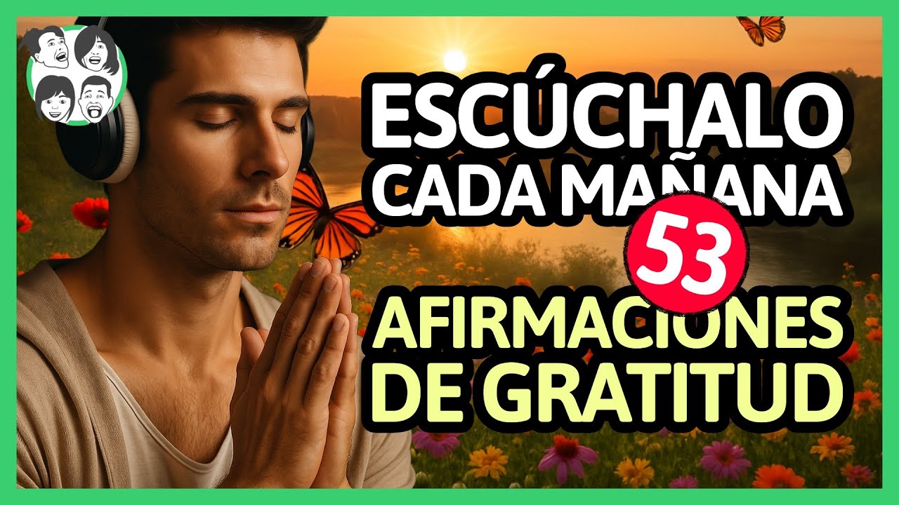 (15 Min) 🌅 Comienza tu Día con Estas Afirmaciones Positivas [Número 53]