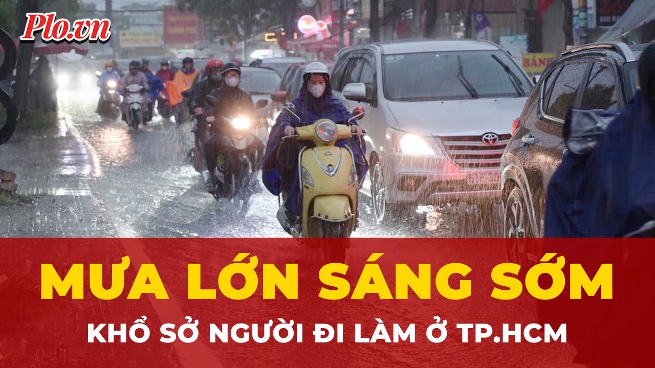 Mưa lớn bao trùm TP.HCM, người dân chật vật đi làm buổi sáng | Tin tức