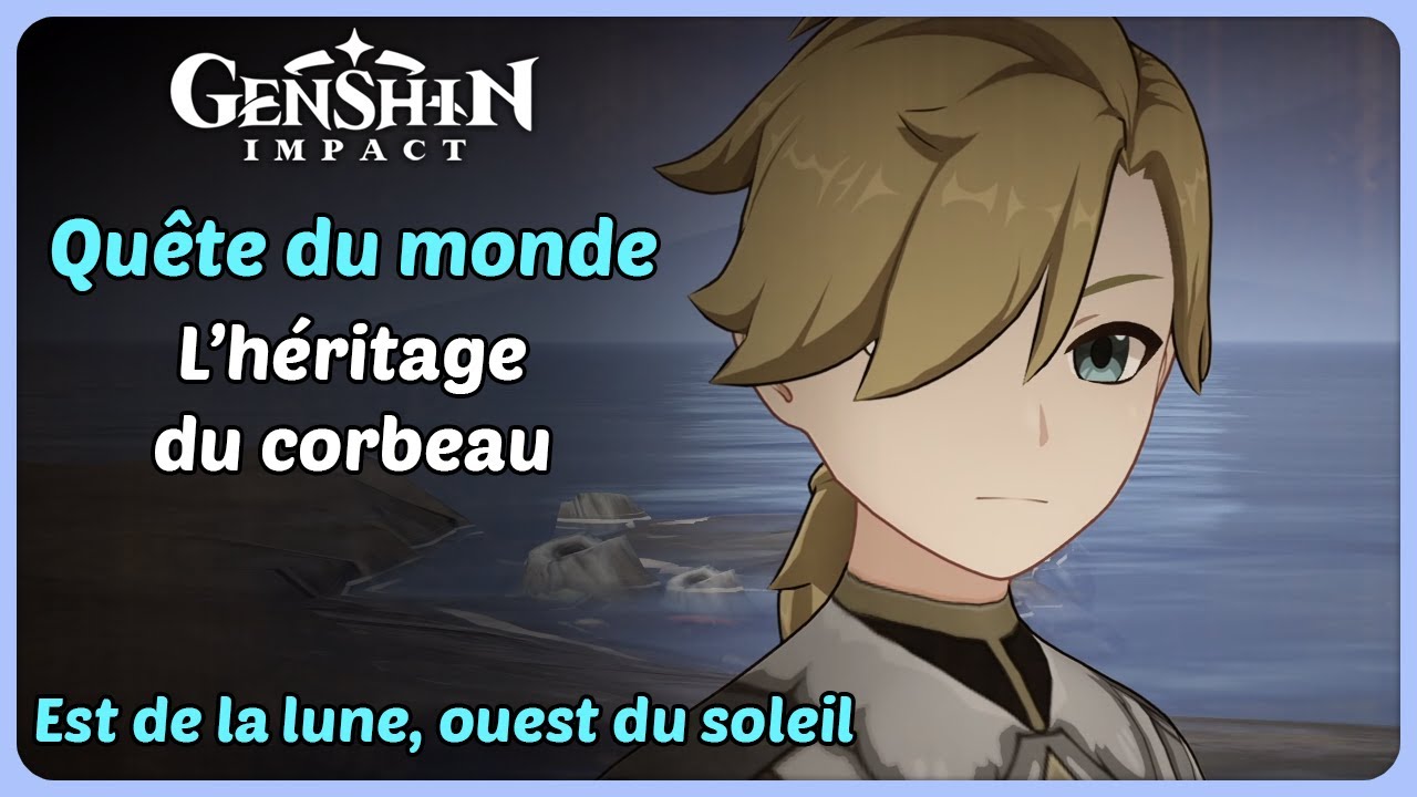 Quête du monde | L’héritage du corbeau (Est de la lune, ouest du soleil) | Genshin Impact