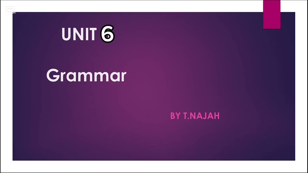 Mega goal 3- Unit 6- Grammar- (T.Najah )