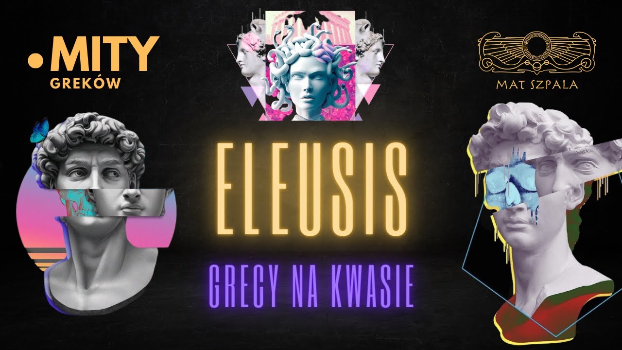 Eleusis - jaką tajemnicę kryły Eleuzyjskie Misteria?