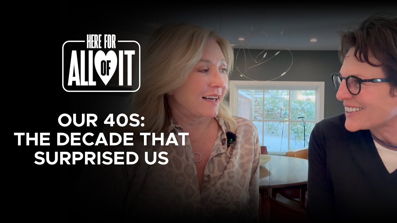 Here For All of It Podcast Episode 16 - Our 40s: The Decade That Surprised Us