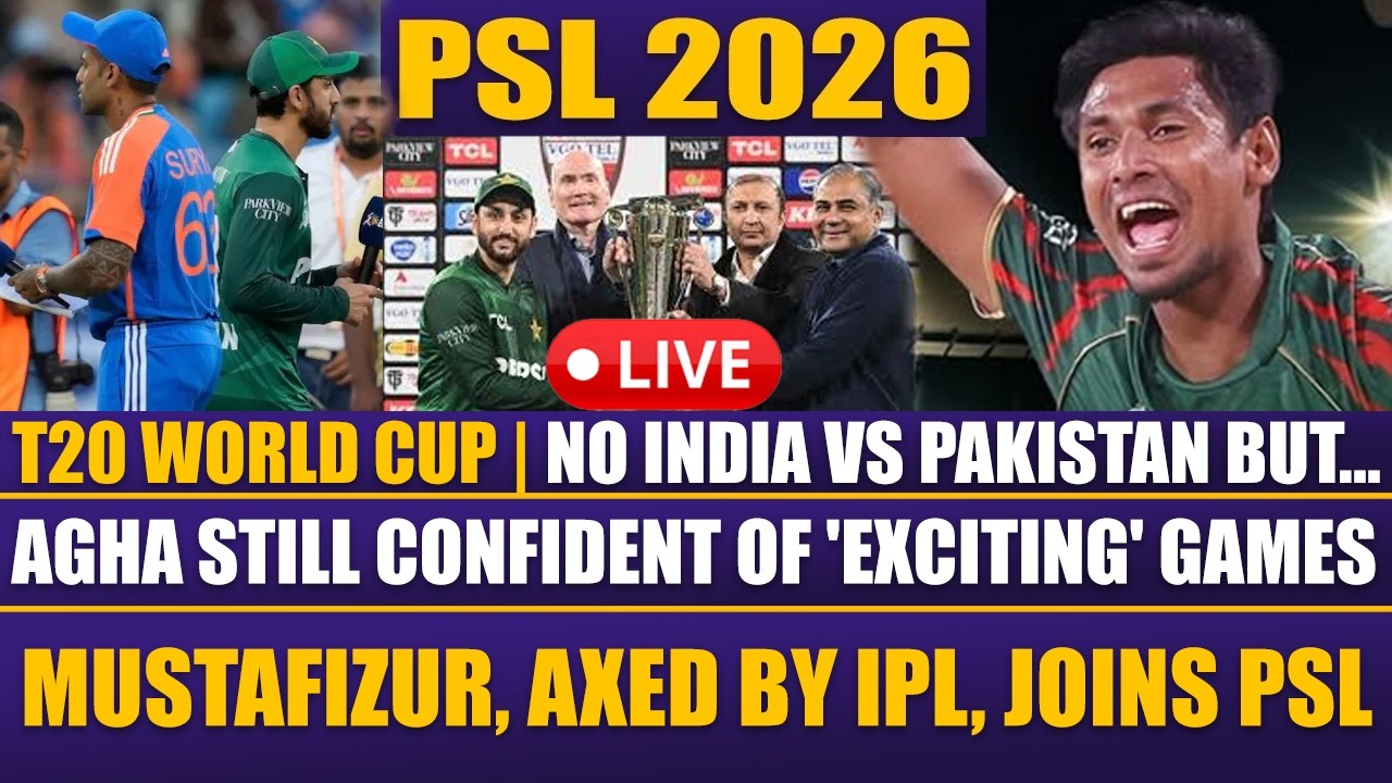 LIVE | T20 World Cup | No Ind Pak Match But Agha Confident of Exciting Games | Mustafizur Joins PSL