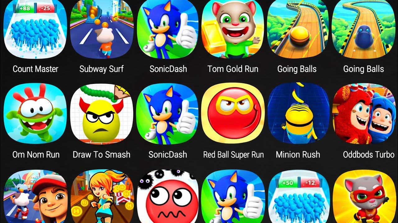 Subway Surf,  Tom Gold Run,  Minion Rush,  Going Balls 