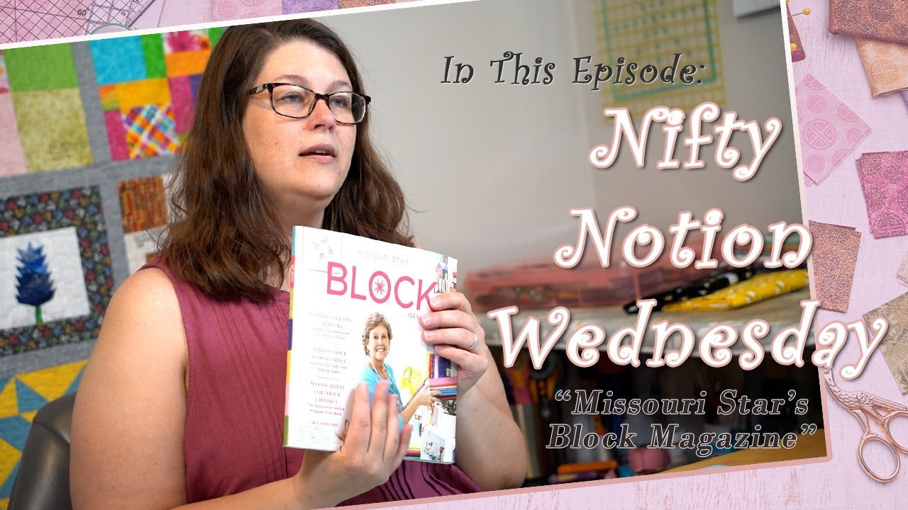 This Week's  Nifty Notion - Missouri Star Block Magazine