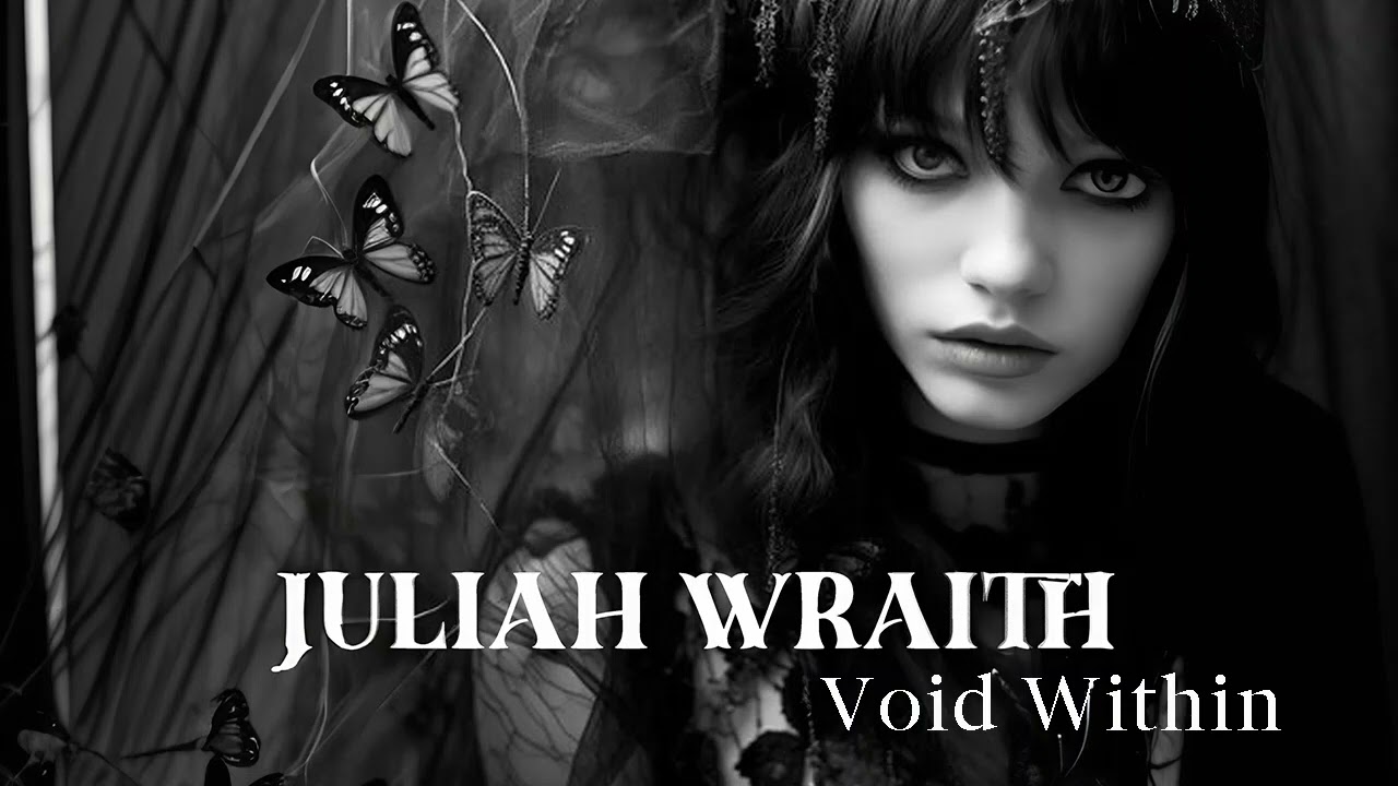 Juliah Wraith - Void Within - OFFICIAL AUDIO