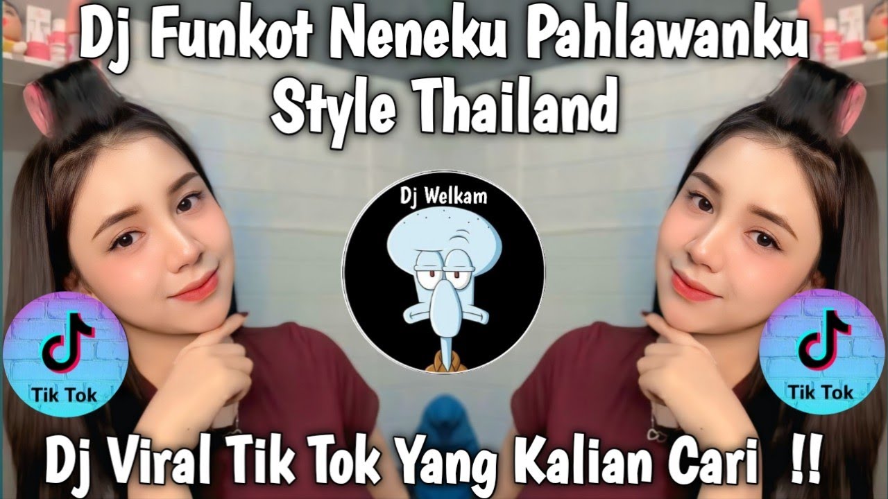 DJ FUNKOT NENEK PAHLAWANKU STYLE THAILAND || DJ VIRAL TIK TOK 2025 FYP YANG KALIAN CARI CARI !!