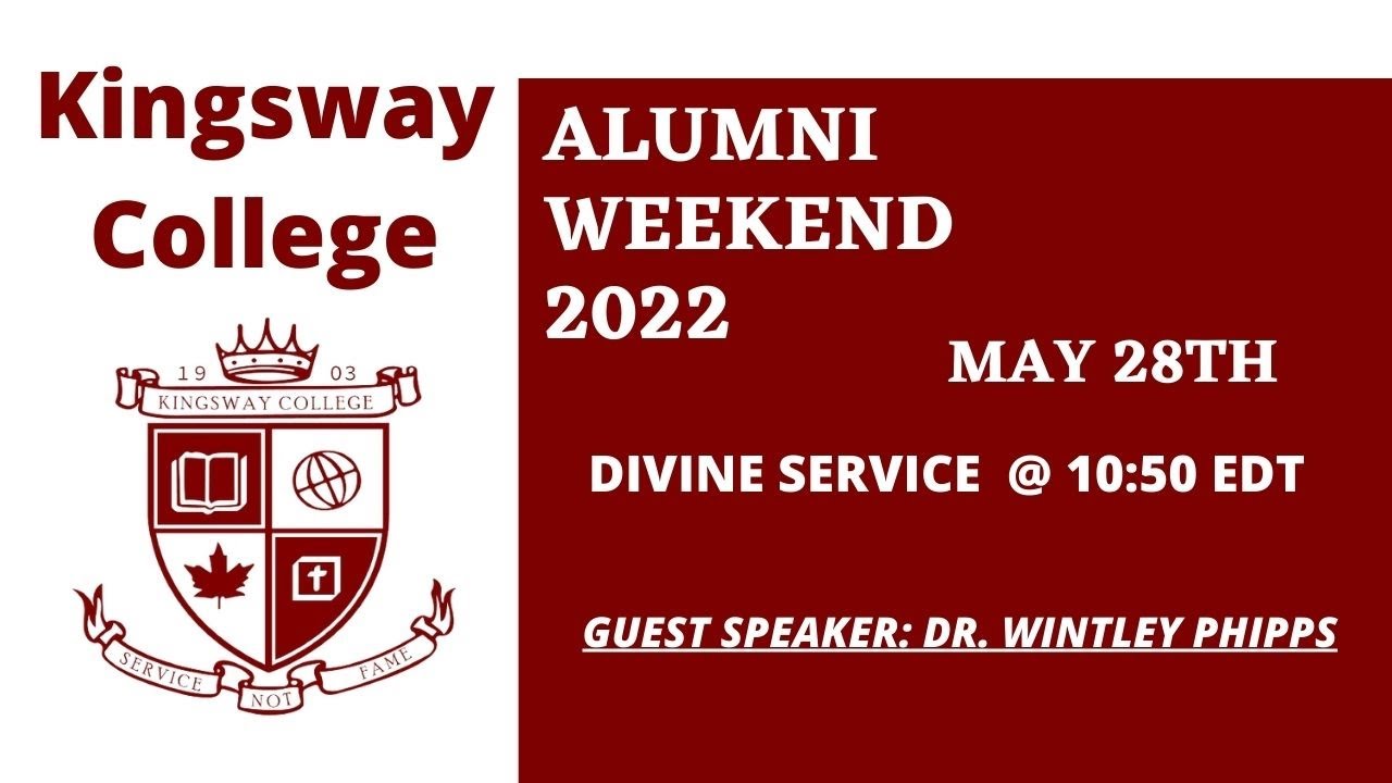 Kingsway College Alumni Weekend - Guest Speaker: Dr. Wintley Phipps