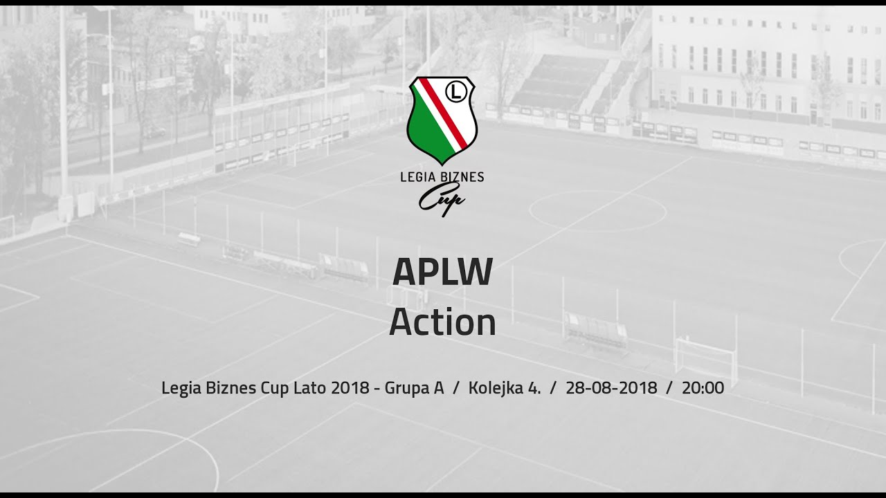 Skr&oacute;t meczu 4 kolejki. APLW - Action (Legia Biznes Cup Lato 2018)