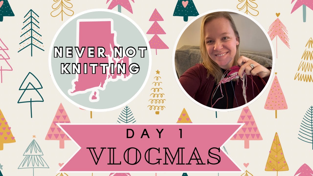 Никогда не перестаю вязать / VLOGMAS День 1 / Открываем адвент-календарь, начинаем вязание и пров...