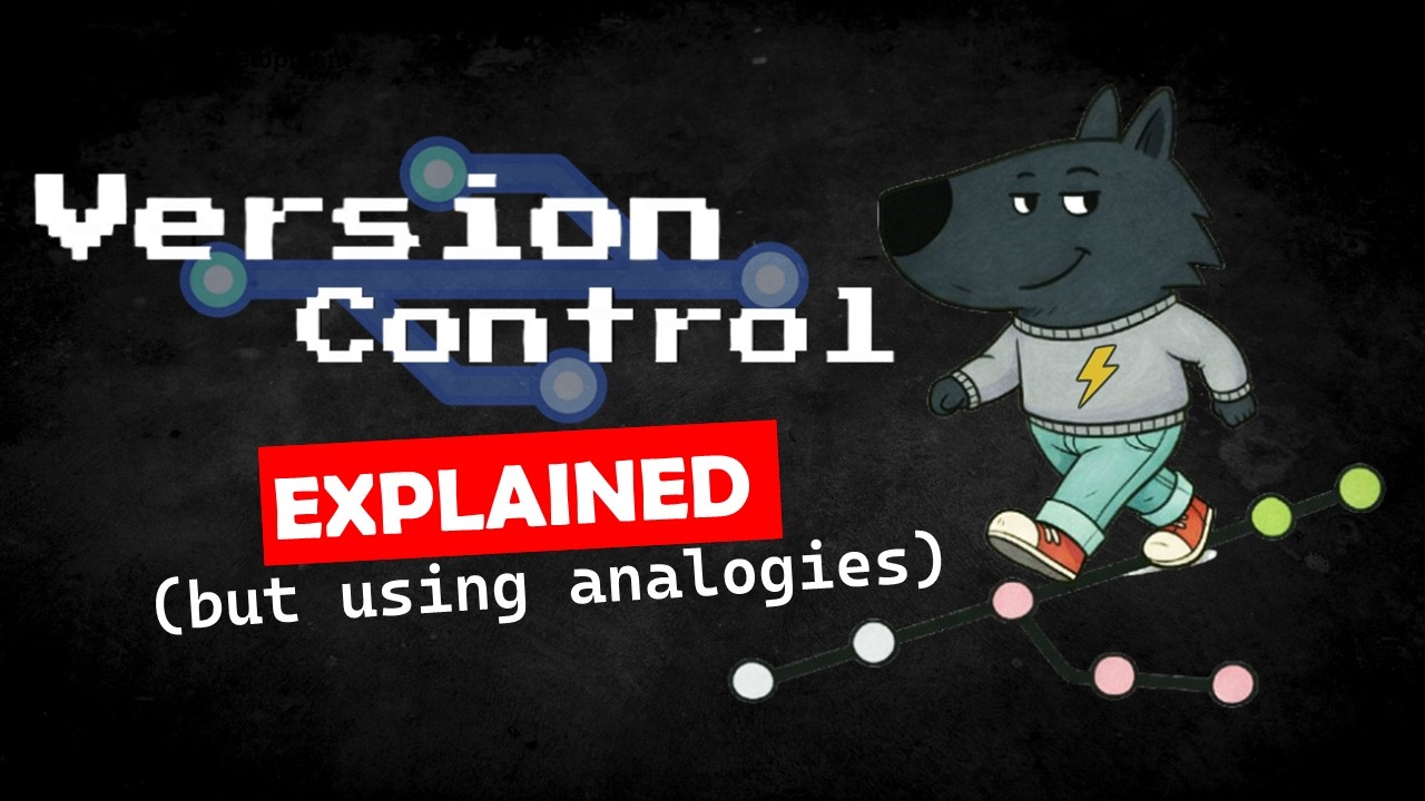 Version Control explained... but it makes sense now