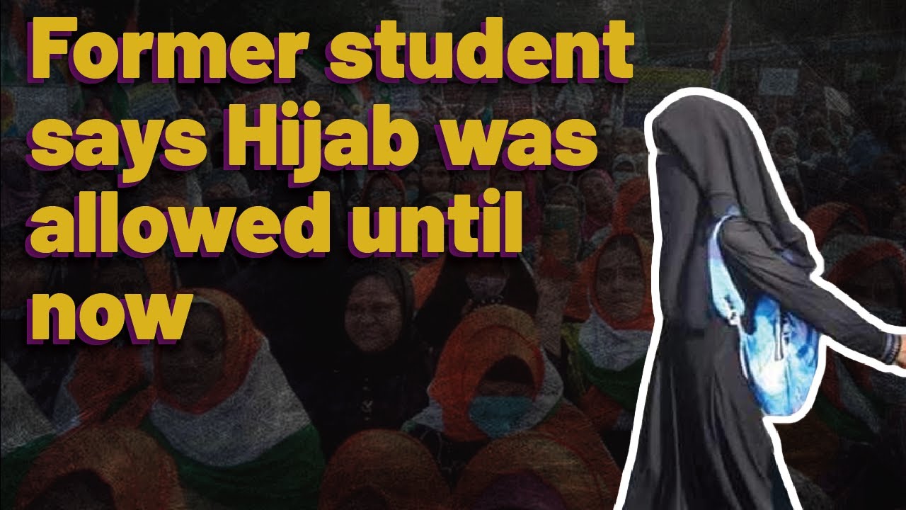 Hijab Ban: Former student says Hijab was allowed until now